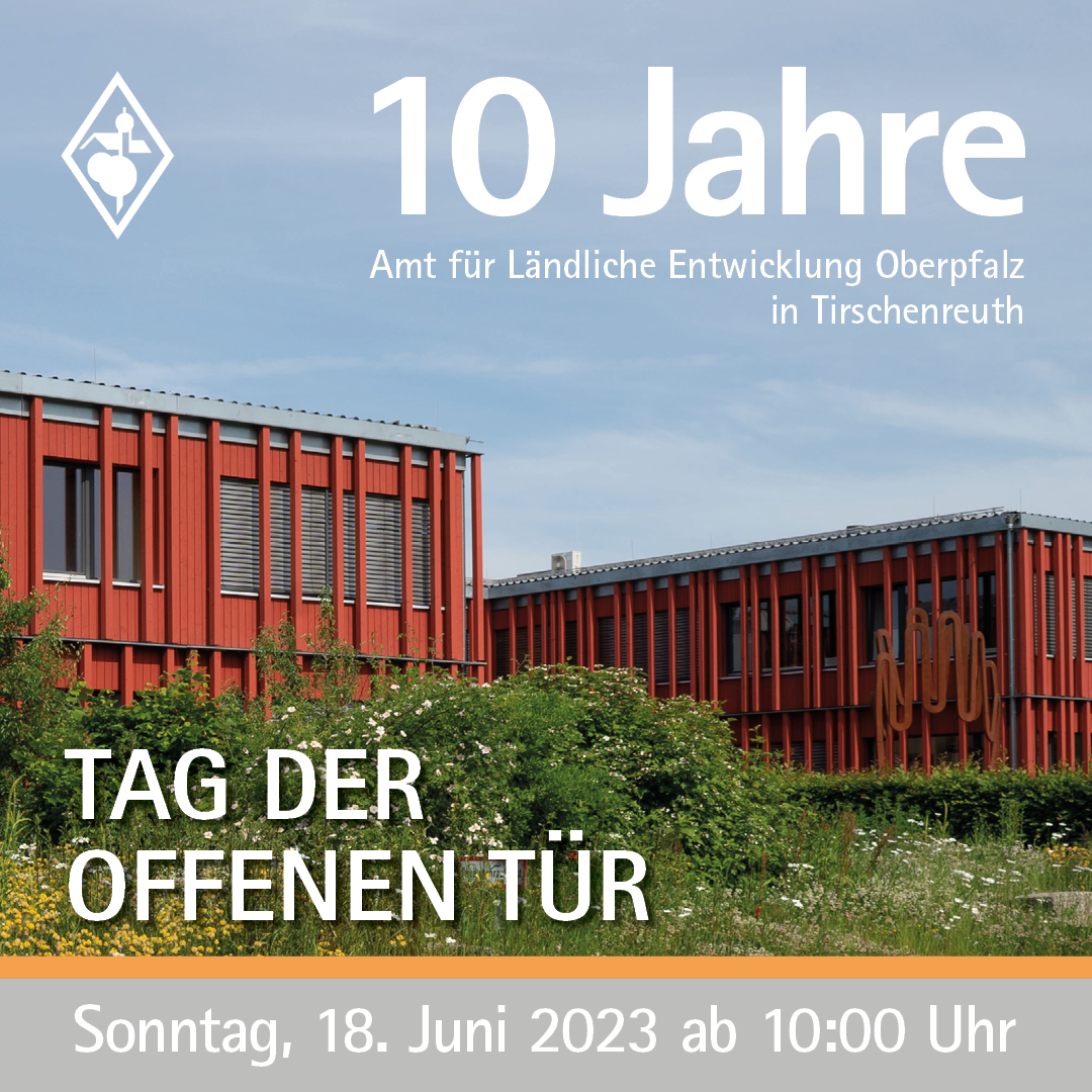 Tag der offenen Tür am Amt für Ländliche Entwicklung Oberpfalz in Tirschenreuth am 18. Juni 2023
